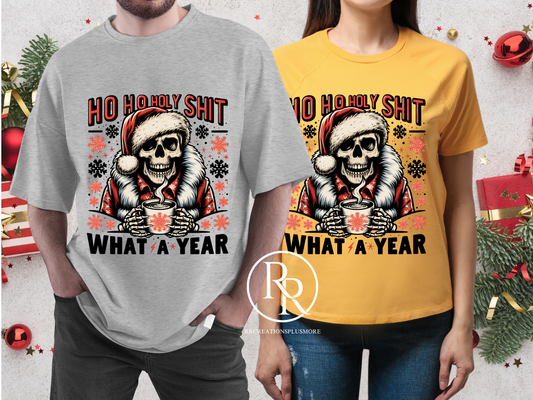 Ho Holy What A Year T-shirt